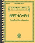 Schirmer's Library Of Musical Classics: Beethoven - Complete Piano Sonatas: All 32 Sonatas from Volumes 1 and 2