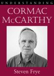 Understanding Cormac McCarthy (Understanding Contemporary American Literature)