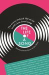 The Life of a Song: The Stories Behind 100 of the World's Best-loved Songs