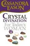 Crystal Divination for Today's Woman