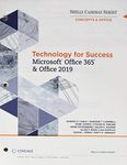 Technology for Success and Shelly Cashman Series Microsoft Office 365 & Office 2019, Loose-Leaf Version