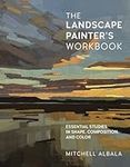 The Landscape Painter's Workbook: Essential Studies in Shape, Composition, and Color (6) (For Artists)