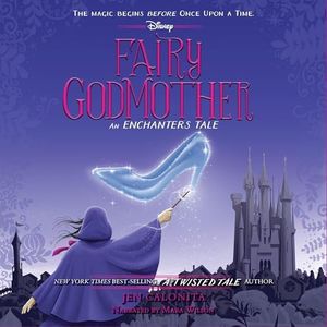 Fairy Godmother: An Enchanters Tale