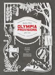 Olympia Provisions: Cured Meats and Tales from an American Charcuterie [A Cookbook]