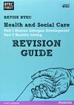 Pearson REVISE BTEC First in Health and Social Care Revision Guide inc online edition - for 2025 and 2026 exams: for home learning, 2022 and 2023 assessments and exams