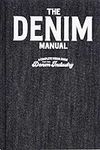 The Denim Manual:A Complete Visual 