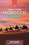 MOROCCO TRAVEL GUIDE (1 hour travel guides: plan easily your trips.)