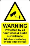 Warning protected by 24 hour video and audio surveillance wireless monitoring off site video storage sign - 3mm Aluminium sign (300mm x 200mm)