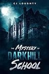 The Mystery of Darkhill School: a s