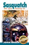 Sasquatch: The Apes Among Us: the Apes Among Us