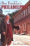 Ben Franklin's Philadelphia: A Guide