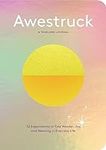 Awestruck: 52 Experiments to Find W
