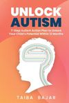 Unlock Autism: 7-Step Autism Action