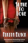 Slave To Love: full-length erotic thriller