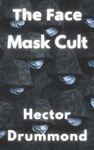 The Face Mask Cult