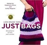 Lion Brand Yarn: Just Bags: 30 Patt
