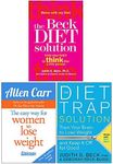 The Beck Diet Solution, The Diet Trap Solution, The Easy Way for Women to Lose Weight 3 Books Collection Set