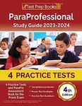 ParaProfessional Study Guide 2023-2024: 4 Practice Tests and ParaPro Assessment Book for the Praxis Exam [4th Edition]