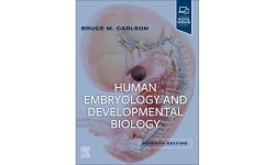 HUMAN EMBRYOLOGY AND DEVELOPMENTAL BIOLOGY WITH ACCESS CODE 7ED (PB 2024)