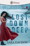 Lost Down Deep (The Rose Tattoo Trilogy book 1)