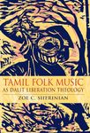 Tamil Folk Music As Dalit Liberation Theology