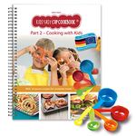 Kids Easy Cup Cookbook: Cooking with Kids (Part 2), Cooking box set incl. 5 colorful measuring cups, m. 1 Buch, m. 5 Beilage: With 18 savory European & Geman recipes for complete meals