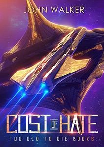 Cost Of Hate (Too Old To Die Book 6)