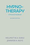 Hypnotherapy: A Practical Handbook: A Practical Handbook (Second Edition)