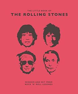 The Little Book of the Rolling Stones: Wisdom and Wit from Rock 'n' Roll Legends: 2