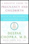 Magical Beginnings, Enchanted Lives: A Holistic Guide to Pregnancy and Childbirth