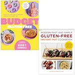 Budget Gluten Free By Becky Excell & Modern Fast and Simple Gluten-Free Instant Pot Cookbook By Jane Bonacci & Sara De Leeuw 2 Books Collection Set