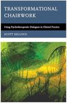 Transformational Chairwork: Using Psychotherapeutic Dialogues in Clinical Practice