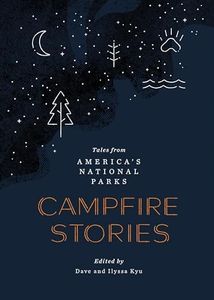 Campfire Stories: Tales from America's National Parks