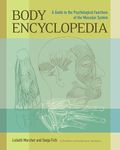 Body Encyclopedia: A Guide to the Psychological Functions of the Muscular System