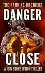 Danger Close: An Action Packed Mili