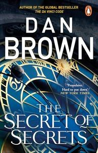 The Secret of Secrets: The jaw-dropping No. 1 bestselling thriller from the author of The DaVinci Code that readers can’t stop talking about (Robert Langdon Book 6)