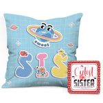 Jhingalala Gift for Sister I Printed Cushion Cover with Filler and Greeting Card | Birthday/Rakshabandhan/Rakhi Gift for Sister I 12x12 Inch (JCF-499)