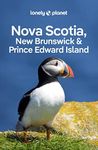 Lonely Planet Nova Scotia, New Brunswick & Prince Edward Island (Travel Guide)