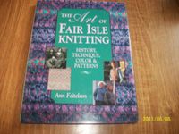 The Art of Fair Isle Knitting: History, Technique, Colours and Patterns