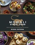 Mowgli Street Food: Stories and recipes from the Mowgli Street Food restaurants