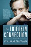 The Friedkin Connection: A Memoir