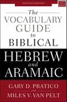 The Vocabulary Guide To Biblical Hebrew And Aramaic [Second Edition]