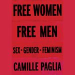 Free Women, Free Men: Sex, Gender, Feminism