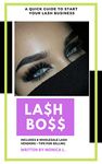 Lash Boss: A Guide to Start an Eyelash Business