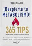 Despierta tu Metabolismo - 365 Tips para Restaurar, Mejorar y Apoyar el Metabolismo