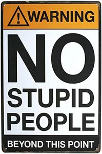 Warning No Stupid People Funny Tin Sign Bar Pub Garage Diner Cafe Home Wall Decor Home Decor Art Poster Retro Vintage