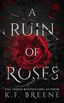 A Ruin of Roses (Deliciously Dark Fairytales - B&tB Book 1)