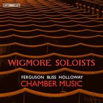 Wigmore Soloists: Chamber Music by 