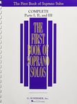 The First Book of Solos Complete - Parts I, II and III: Soprano