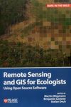 Remote Sensing and GIS for Ecologists: Using Open Source Software (Data in the Wild)